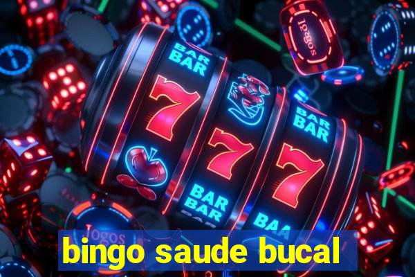 bingo saude bucal